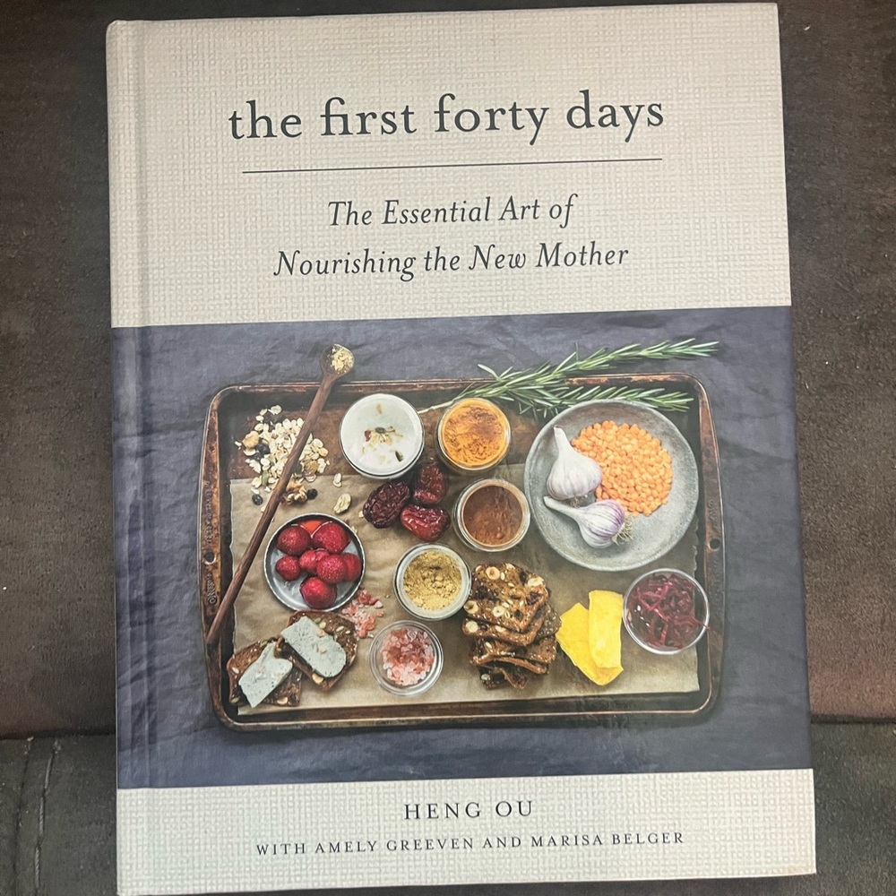 The First Forty Days: Nourishing the New Mother Book